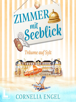 cover image of Träume auf Sylt--Zimmer mit Seeblick, Band 2 (ungekürzt)